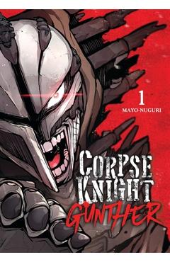 Coperta cărții 'Corpse Knight Gunther, Vol. 1 -'