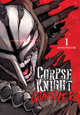 Corpse Knight Gunther, Vol. 1 - 