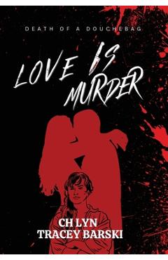 Coperta cărții 'Love Is Murder - Tracey Barski'