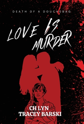 Coperta cărții 'Love Is Murder - Tracey Barski'