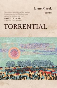 Torrential - Jayne Marek