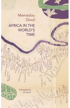 Africa in the World's Time - Mamadou Diouf