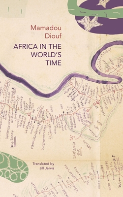 Africa in the World's Time - Mamadou Diouf