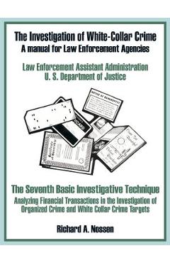 Coperta cărții 'The Investigation of White-Collar Crime: A Manual for Law Enforcement Agencies -'