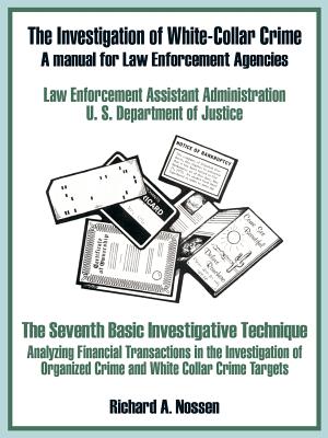 Coperta cărții 'The Investigation of White-Collar Crime: A Manual for Law Enforcement Agencies -'