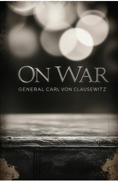 Coperta cărții 'On War - Carl Von Clausewitz'