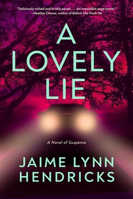 A Lovely Lie - Jaime Lynn Hendricks