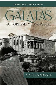 Coperta cărții 'Gálatas: Autoridad y Evangelio - Cati Gómez F.'