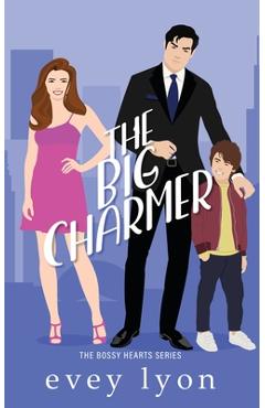 Coperta cărții 'The Big Charmer: A Workplace Nanny Romance - Evey Lyon'