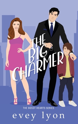 The Big Charmer: A Workplace Nanny Romance - Evey Lyon