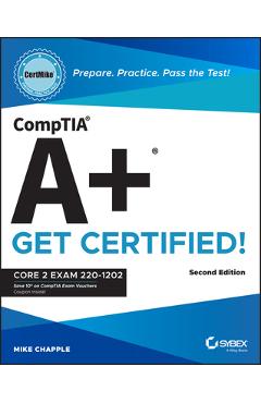 Poza produsului Comptia A+ Certmike: Prepare. Practice. Pass the Test! Get Certified!: Core 2 Exam 220-1202 - Mike Chapple