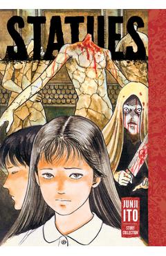 Coperta cărții 'Statues: Junji Ito Story Collection - Junji Ito'