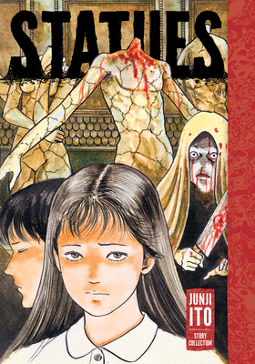Coperta cărții 'Statues: Junji Ito Story Collection - Junji Ito'