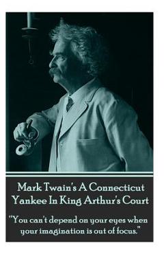 Coperta cărții 'Mark Twain's A Connecticut Yankee In King Arthur's Court: 