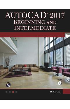 Coperta cărții 'AutoCAD 2017: Beginning and Intermediate - Munir Hamad'