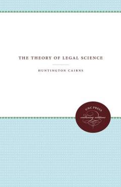 Coperta cărții 'The Theory of Legal Science - Huntington Cairns'