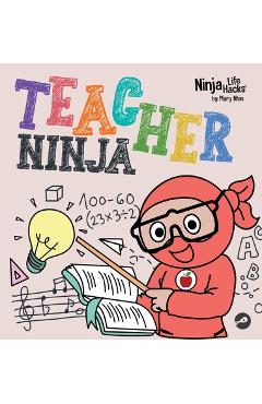 Coperta cărții 'Teacher Ninja: A Children's Book in Rhyme About Teaching - Mary Nhin'
