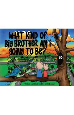 Coperta cărții 'What kind of big brother am I going to be? - Nikki Lauder'