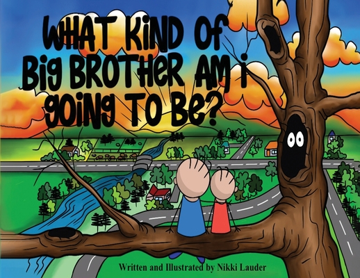 What kind of big brother am I going to be? - Nikki Lauder