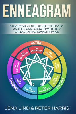 Enneagram: Step-By-Step Guide to Self-Discovery and Personal Growth with the 9 Enneagram Personality Types - Peter Harris