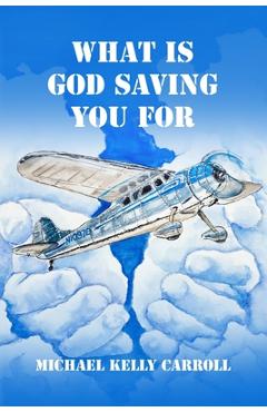 Coperta cărții 'What Is God Saving You For?: One man's search for the truth. - Charrie Foglio'