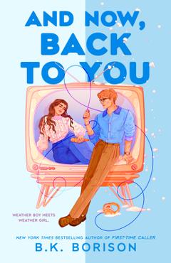 Poza produsului And Now, Back to You - B. K. Borison