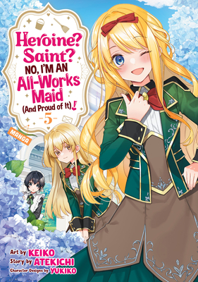 Heroine? Saint? No, I'm an All-Works Maid (and Proud of It)! (Manga) Vol. 5 - 