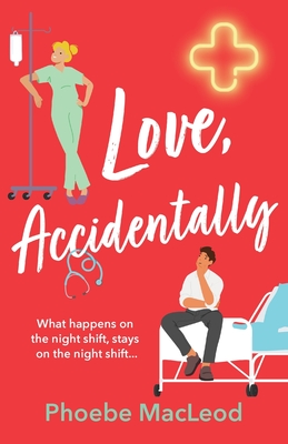 Coperta cărții 'Love, Accidentally - Phoebe Macleod'