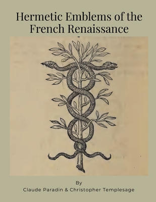 Hermetic Emblems of the French Renaissance - 
