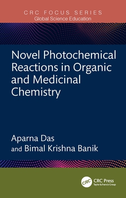 Coperta cărții 'Novel Photochemical Reactions in Organic and Medicinal Chemistry - Aparna Das'