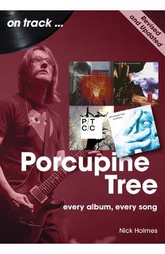 Coperta cărții 'Porcupine Tree: On Track - Nick Holmes'