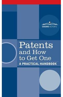 Poza produsului Patents and How to Get One: A Practical Handbook - 