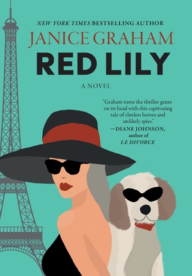 Coperta cărții 'Red Lily: A Delightful Cold War Spy Mystery with a Parisian Flair - Janice Graham'