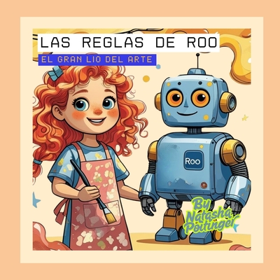 Las Reglas De Roo: El Gran Lio Del Arte - Natasha Poitinger