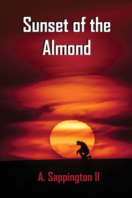 Sunset of the Almond - A. Sappington