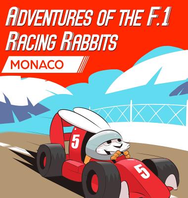 Adventures Of The F.1 Racing Rabbits Monaco - Paul Macdonald