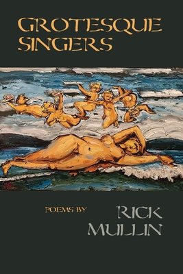 Coperta cărții 'Grotesque Singers - Rick Mullin'