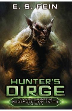 Coperta cărții 'Hunter's Dirge: A Grimdark Scifi Epic - E. S. Fein'