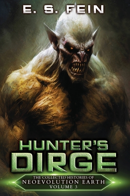Coperta cărții 'Hunter's Dirge: A Grimdark Scifi Epic - E. S. Fein'