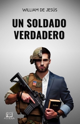 Un Soldado Verdadero - William De Jesús