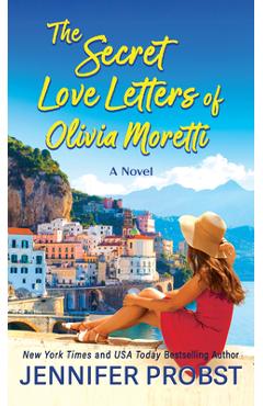 Coperta cărții 'The Secret Love Letters of Olivia Moretti - Jennifer Probst'