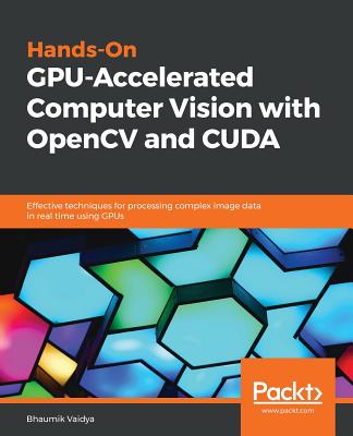 Coperta cărții 'Hands-On GPU-Accelerated Computer Vision with OpenCV and CUDA - Bhaumik Vaidya'