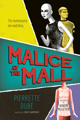Malice at the Mall - Pierrette Dubé