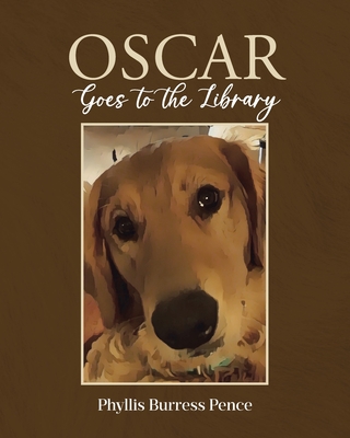 Coperta cărții 'Oscar Goes to the Library - Phyllis Burress Pence'