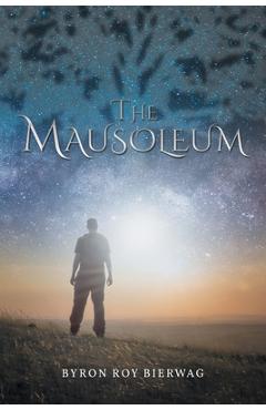 Coperta cărții 'The Mausoleum - Byron Roy Bierwag'