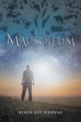 Coperta cărții 'The Mausoleum - Byron Roy Bierwag'