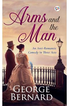 Arms and the Man - George Bernard Shaw