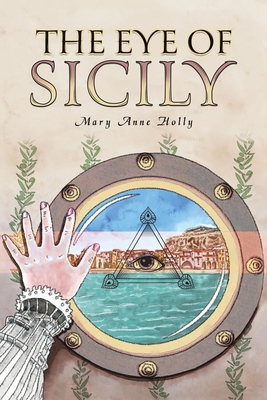 Coperta cărții 'The Eye of Sicily - Mary Anne Holly'