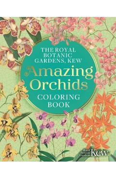 Coperta cărții 'The Royal Botanic Gardens, Kew Amazing Orchids Coloring Book -'