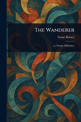 The Wanderer - Fanny Burney
